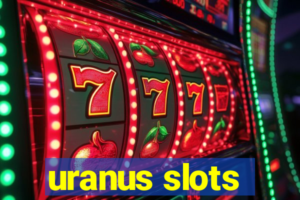 uranus slots